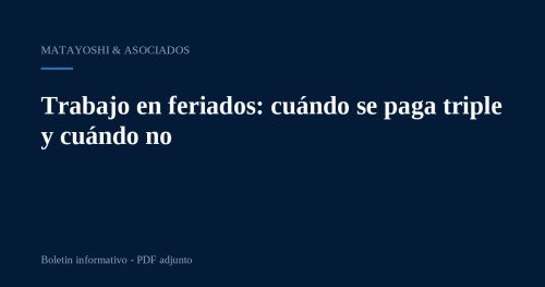 Trabajo en feriados: cuándo se paga triple y cuándo no