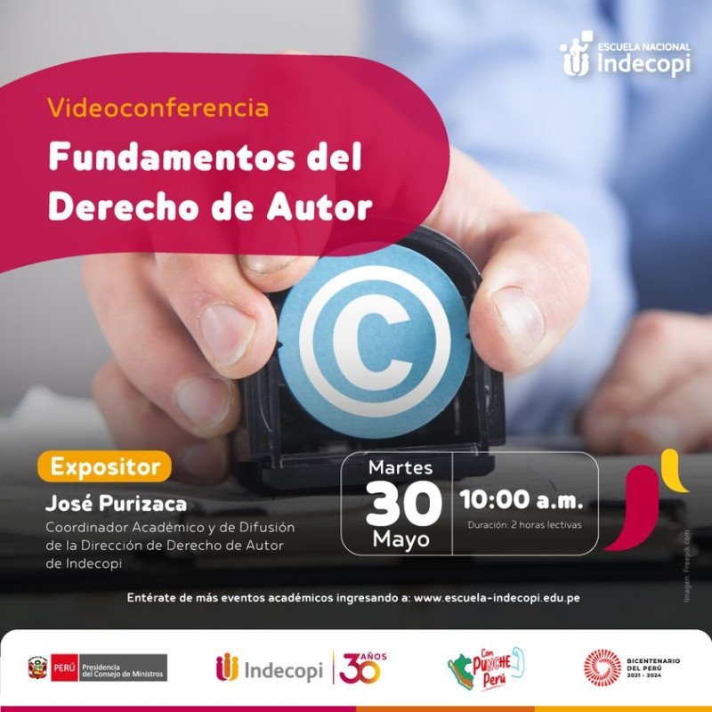 Conferencia virtual gratuito "Fundamentos del Derecho de Autor" del INDECOPI. Se entregara constancia