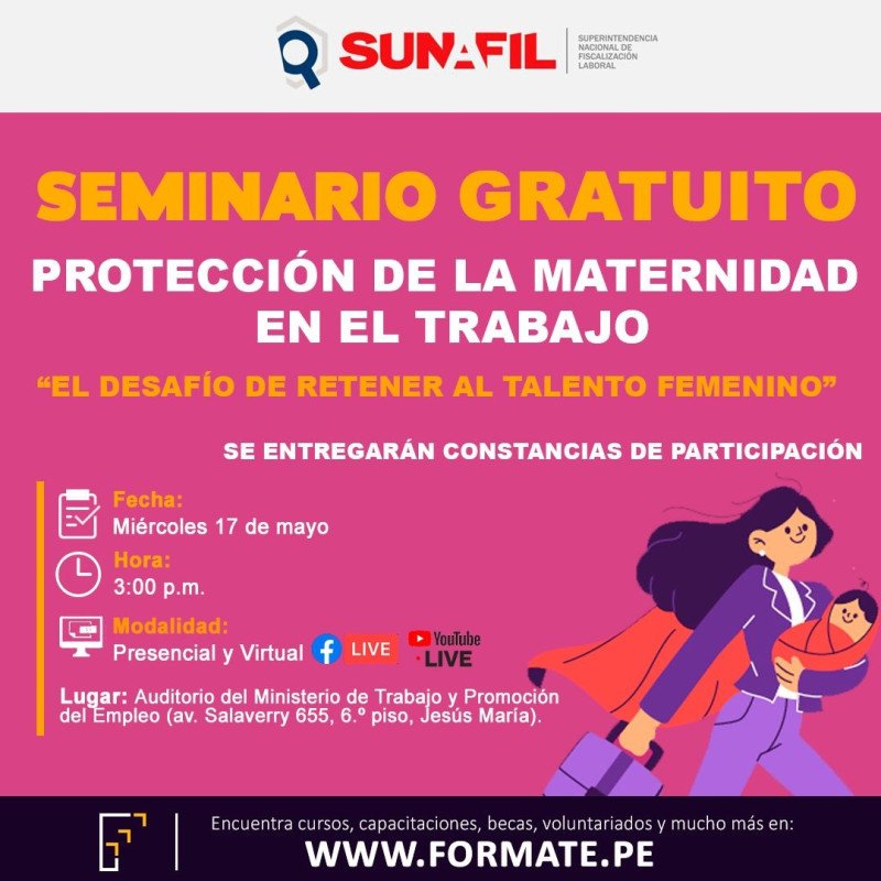 SUNAFIL te invita a participar en el Seminario gratuito "Protección de la Maternidad en el Trabajo: el desafío de retener al talento femenino"