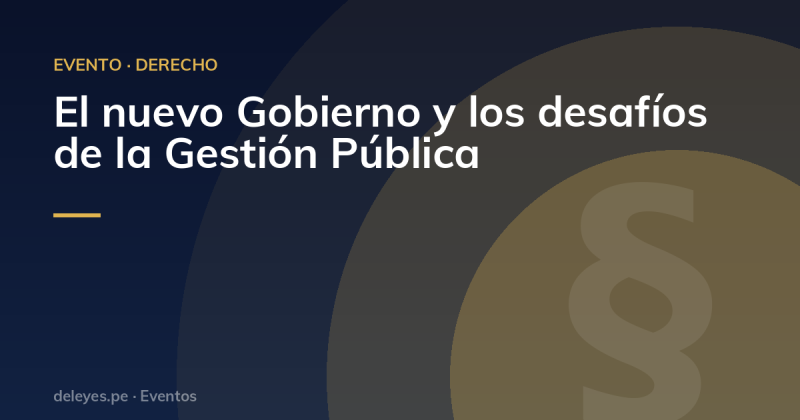 El nuevo Gobierno y los desafíos de la Gestión Pública