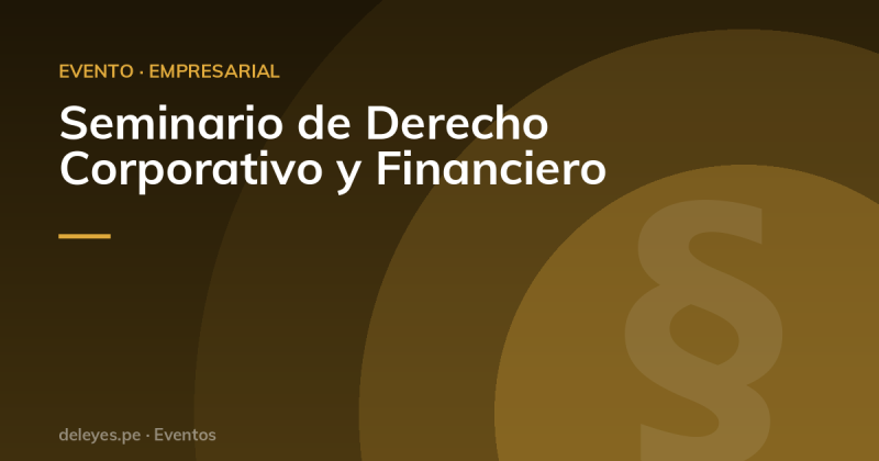 Seminario de Derecho Corporativo y Financiero