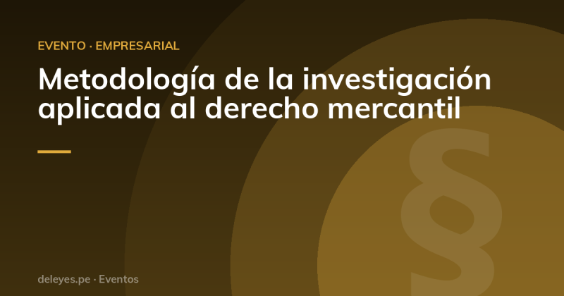 Metodología de la investigación aplicada al derecho mercantil