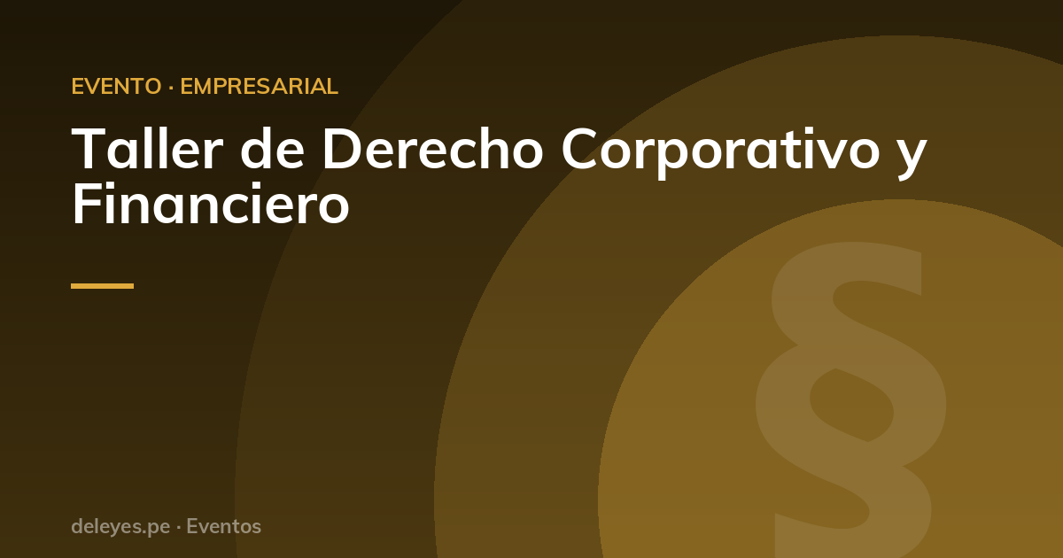 Taller de Derecho Corporativo y Financiero