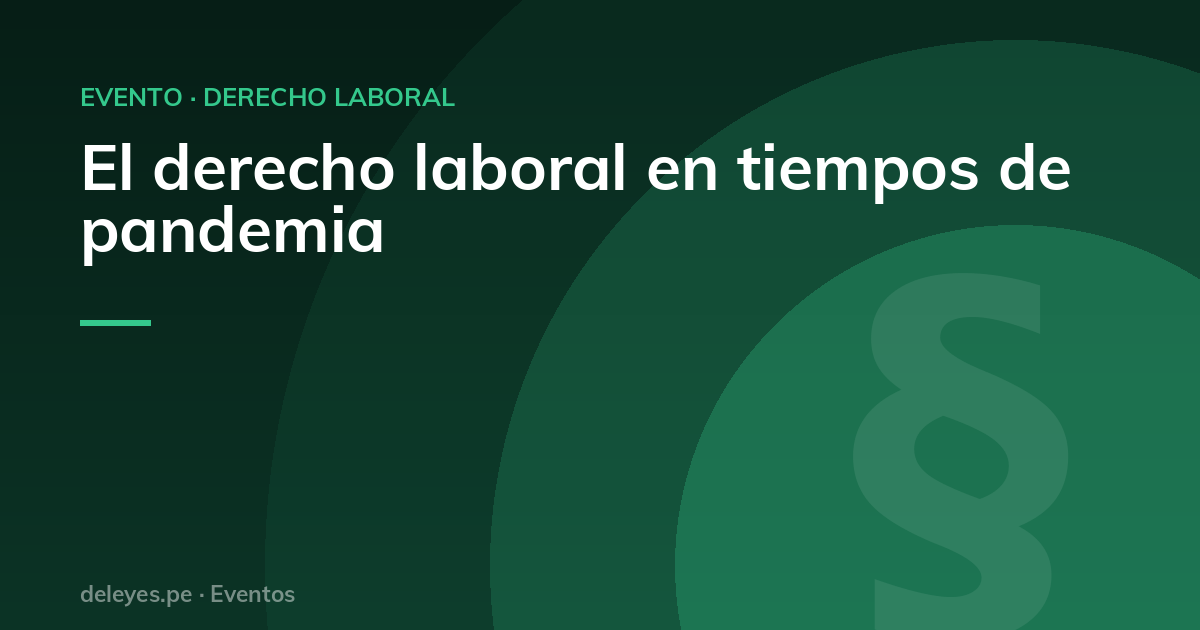 El derecho laboral en tiempos de pandemia