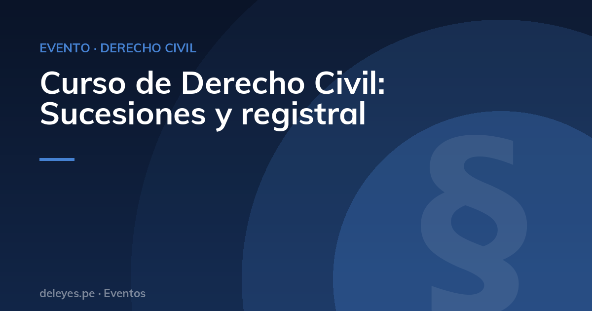 Curso de Derecho Civil: Sucesiones y registral