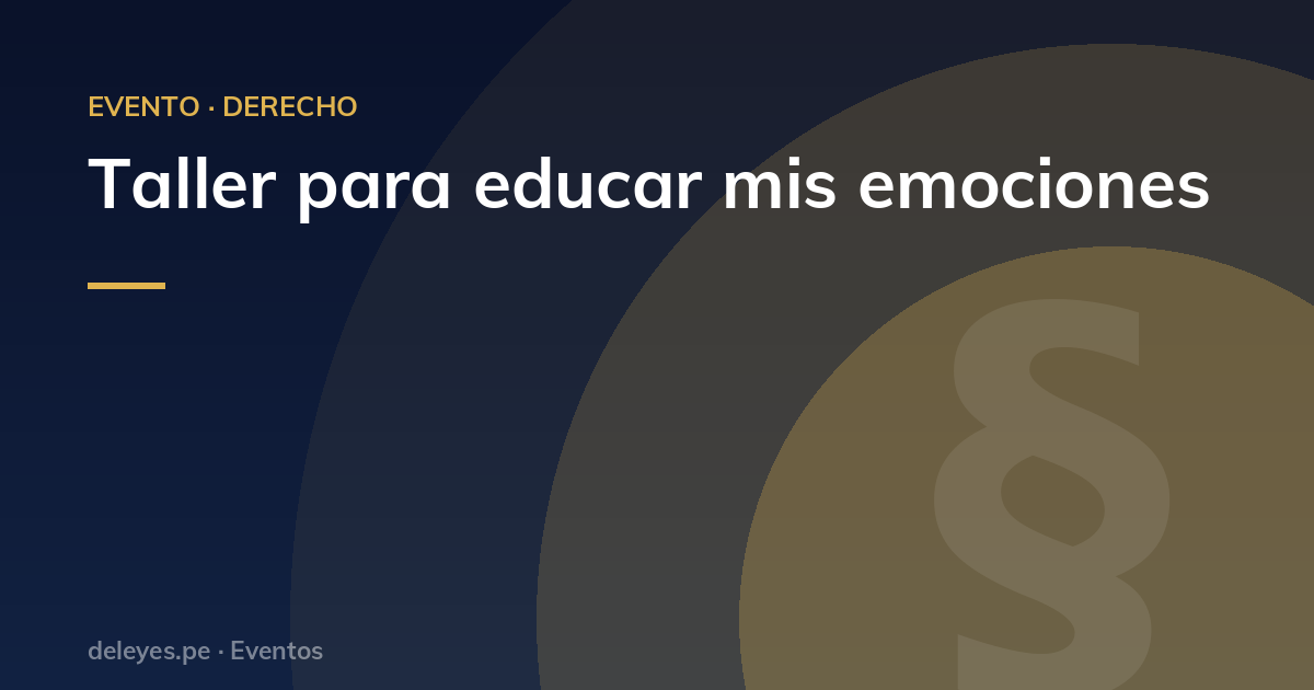 Taller para educar mis emociones
