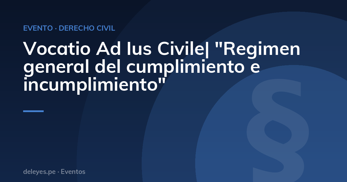 Vocatio Ad Ius Civile| "Regimen general del cumplimiento e incumplimiento"
