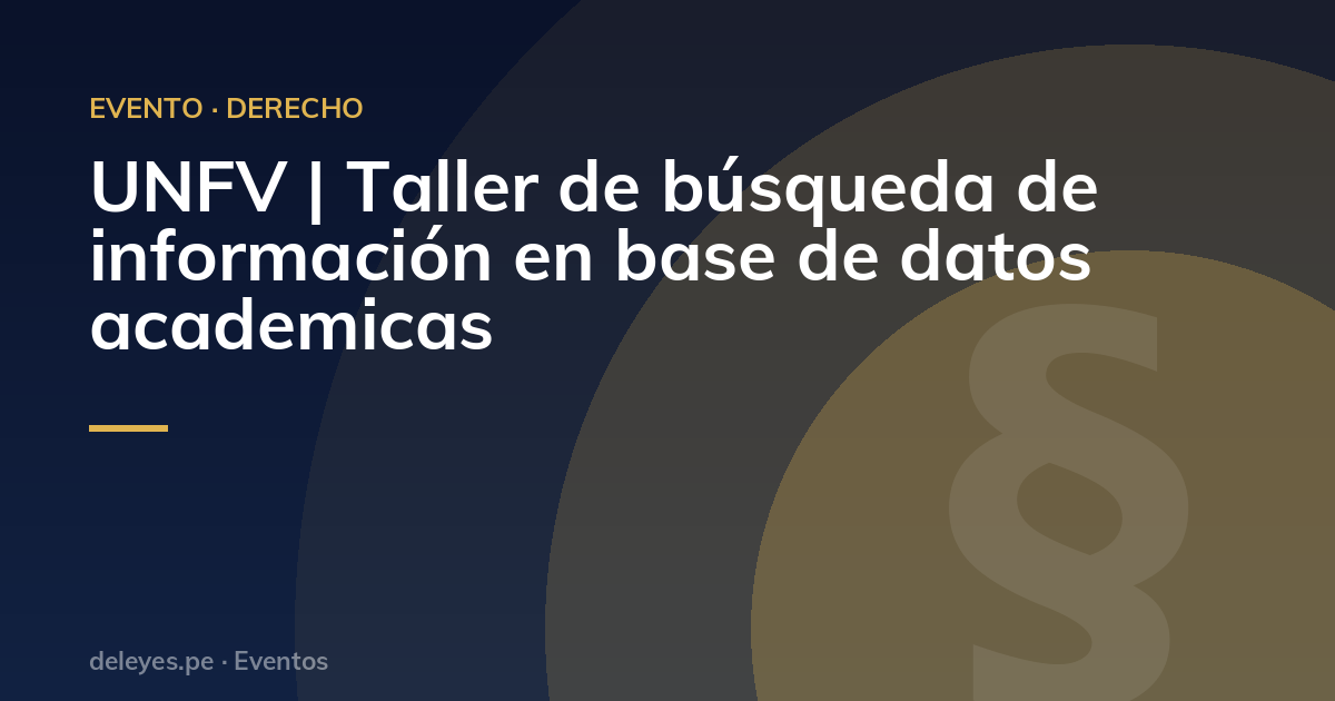 UNFV | Taller de búsqueda de información en base de datos academicas